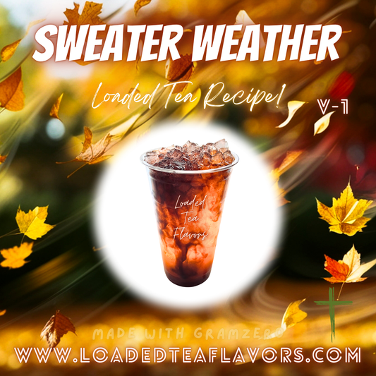 Sweater Weather V1 🍃 DIY Loaded Tea Recipe