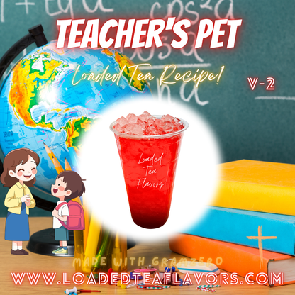 Teacher's Pet V2 👩‍🏫 DIY Loaded Tea Recipe
