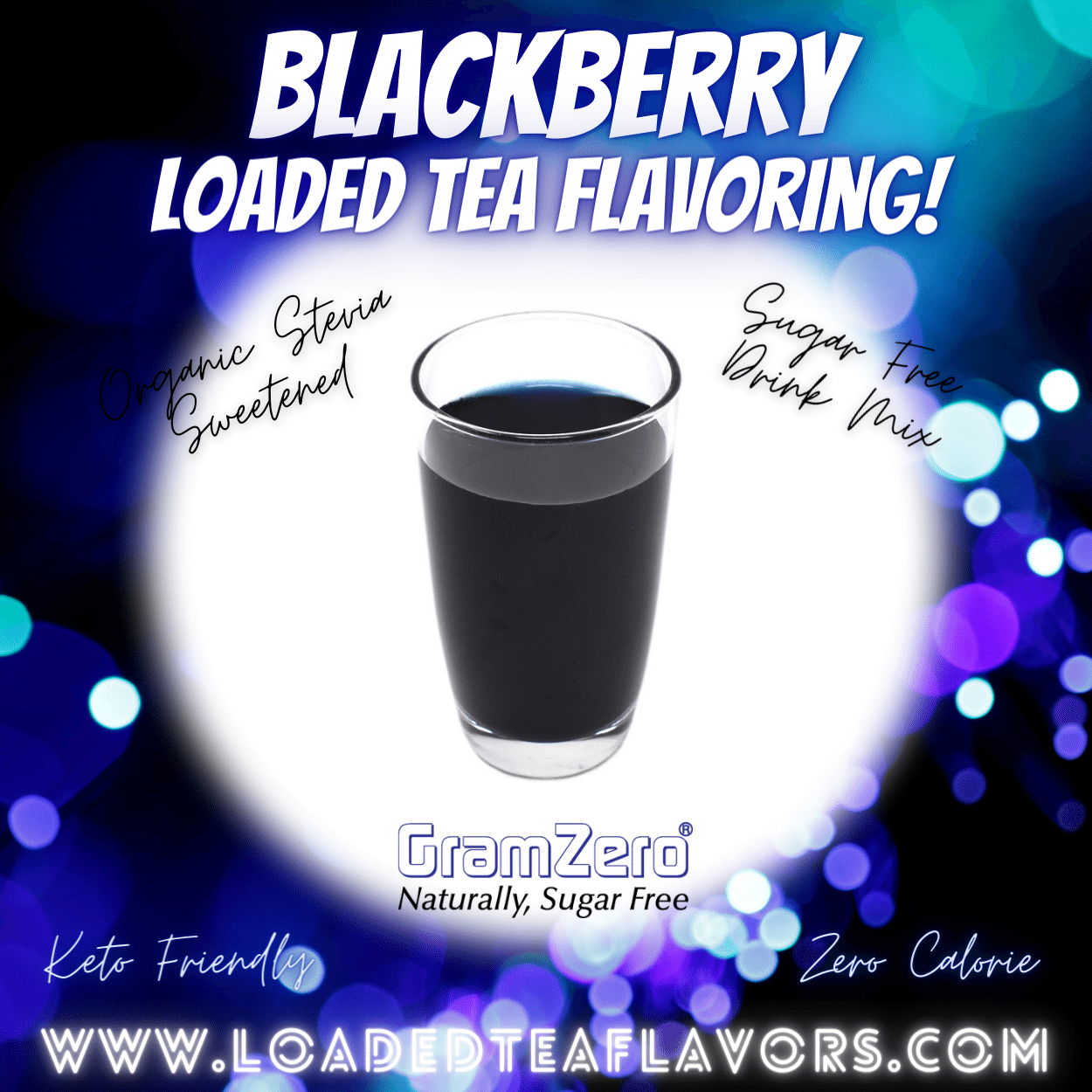 Blackberry Loaded Tea Flavoring Sugar Free Drink Mix Without Aspartame or Artificial Sweeteners GramZero Beverage Mixes
