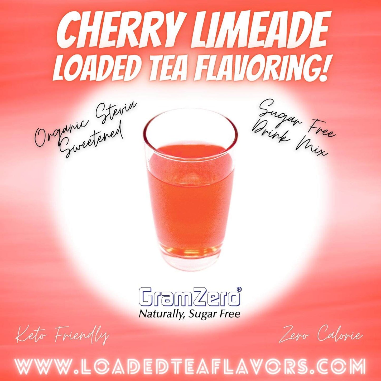 Cherry Limeade Loaded Tea Flavoring Sugar Free Drink Mix Without Aspartame or Artificial Sweeteners GramZero Beverage Mixes