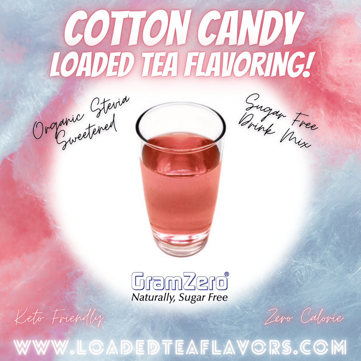 Cotton Candy Loaded Tea Flavoring Sugar Free Drink Mix Without Aspartame or Artificial Sweeteners GramZero Beverage Mixes
