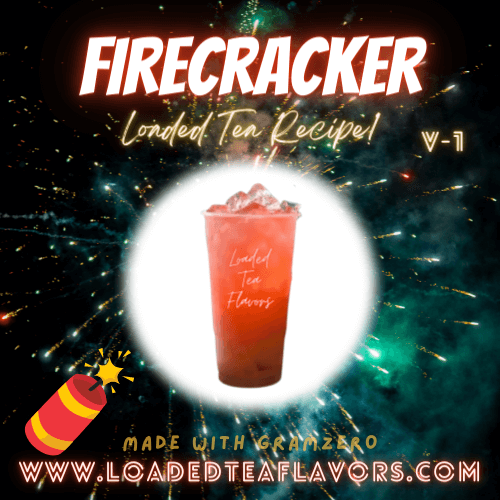 Firecracker Flavored 🎇 Loaded Tea Recipe