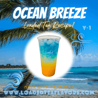 Ocean Breeze Flavored 🌬️ Loaded Tea Recipe