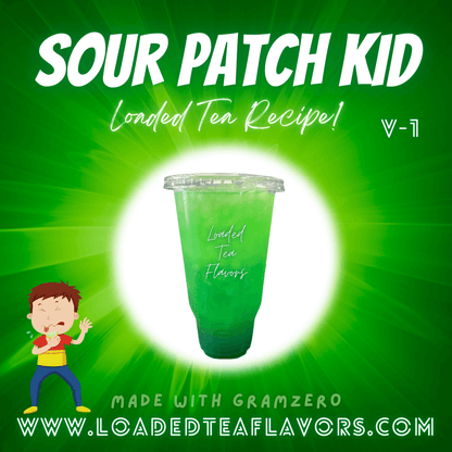 Sour Patch Kid Flavored 🔰😜 Loaded Tea Recipe