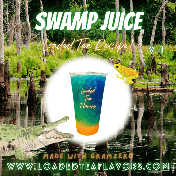 Swamp Juice Flavored 🐊 Loaded Tea Recipe